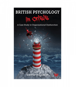 british psychology in crisis a case study in organisational dysfunction