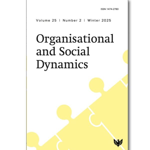 Organisational and Social Dynamics: Volume 25 Number 2